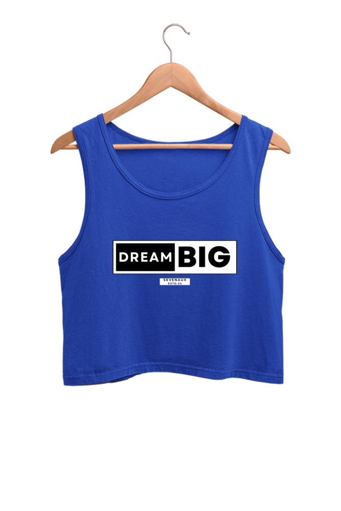 Women's Crop Tank Top - Dream big