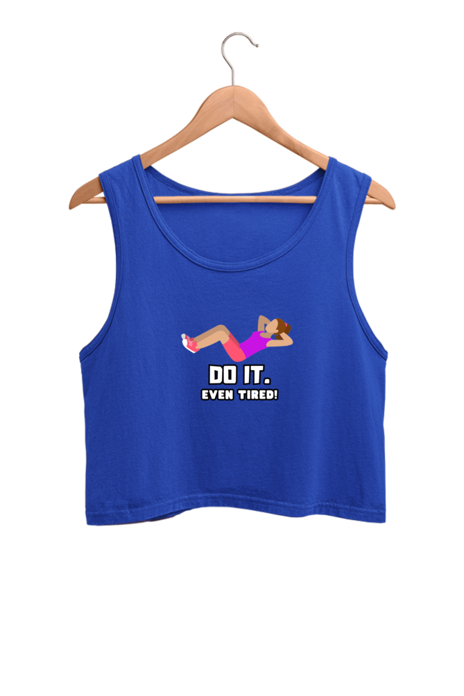 Women's Crop Tank Top - Do it even tired