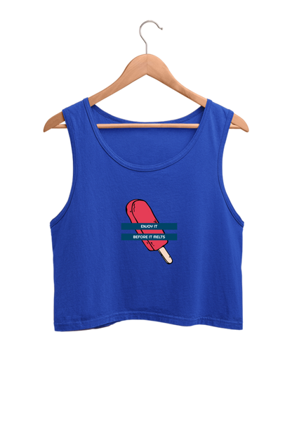 Women's Crop Tank Top - Enjoy it before it melts